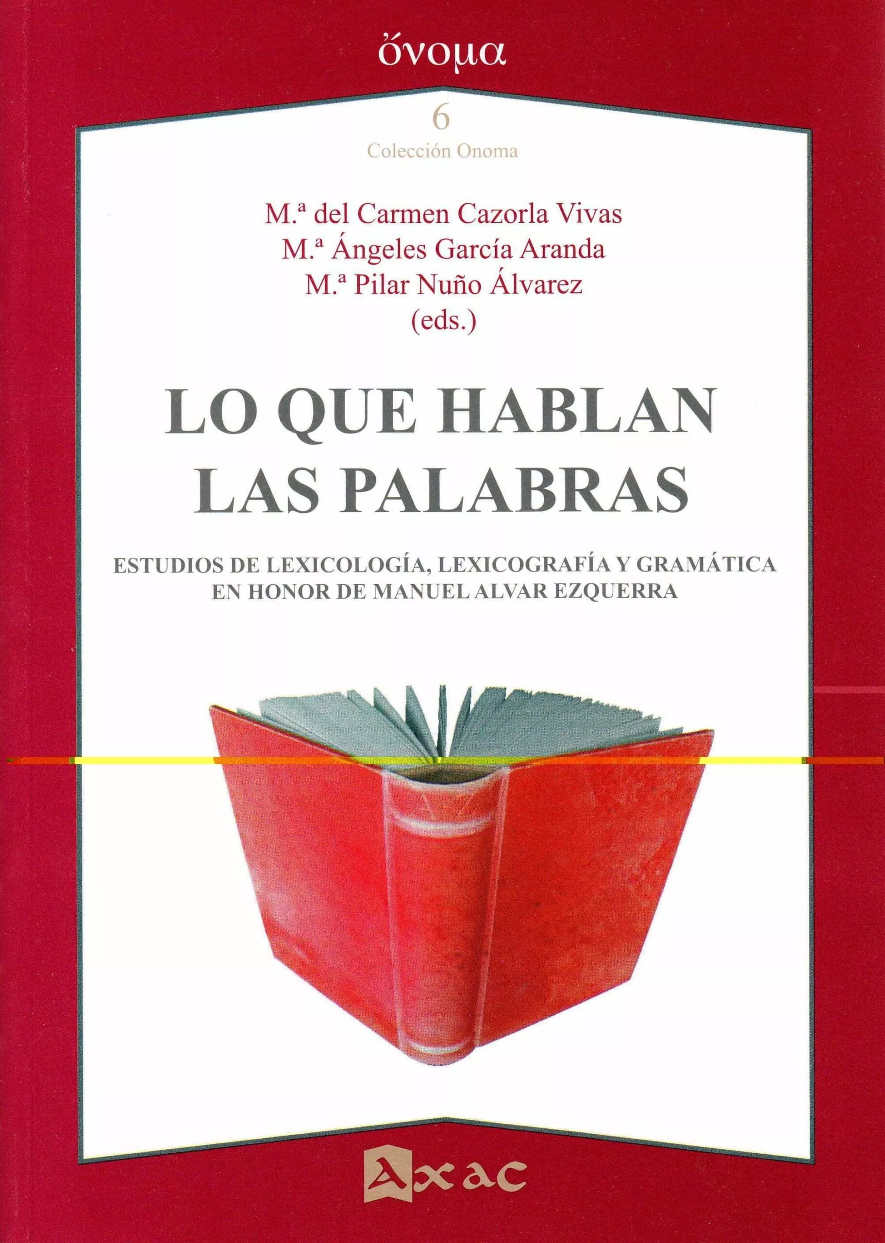 Portada del Libro Lo Que Hablan Las Palabras: Estudios De Lexicologia Lexicografia Y Gra de Maria A. Garcia Aranda - 9788492658701