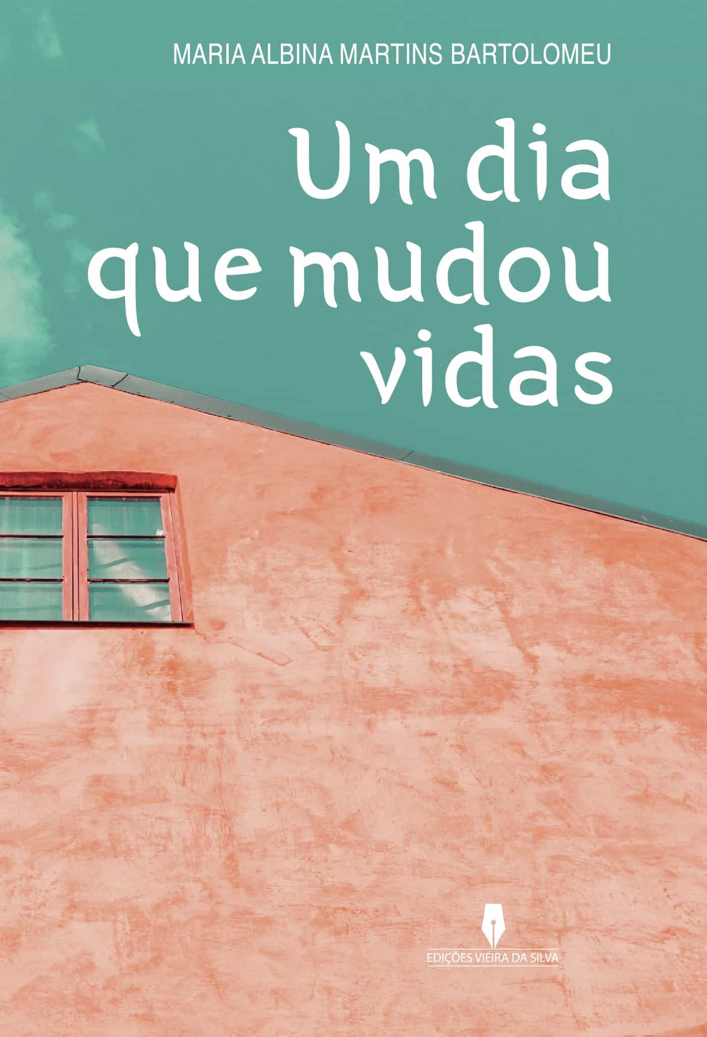 Portada del Libro Um Dia Que Mudou Vidas de Maria Albina Martins Bartolomeu Alb - 9789897793097