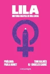 Portada del Libro Lila: Historia Gráfica De Una Lucha de Maria Angeles Cabre - 9788418022067