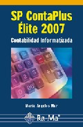 Portada del Libro Sp Contaplus Elite 2007 : Contabilidad Informatizada de Maria Angeles Mur Nuño - 9788478977994
