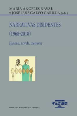 Portada del Libro Narrativas Disidentes (1968-2018): Historia Novela Memoria de Maria Angeles Naval - 9788498955323