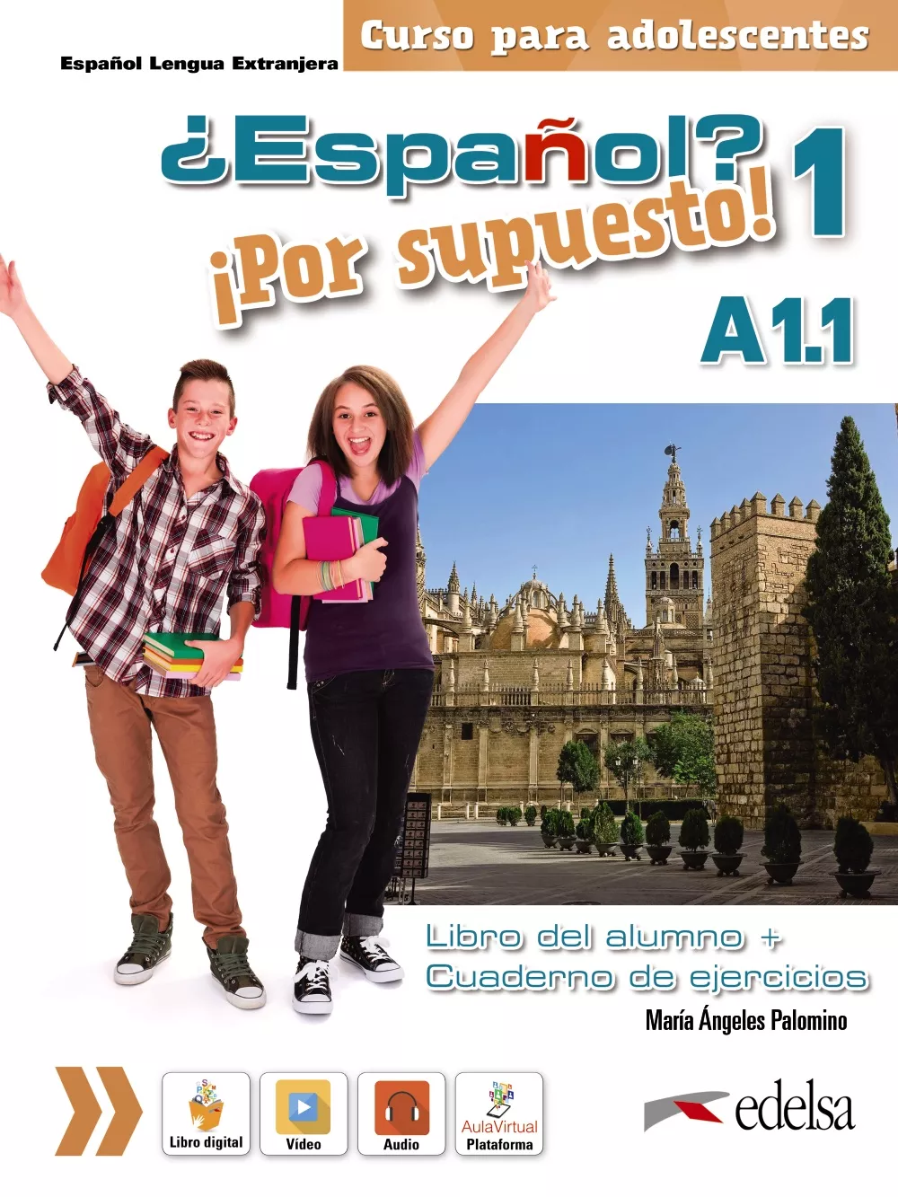 Portada del Libro ¿Español? ¡Por Supuesto! 1 A1.1. Libro Del Alumno + Ejercicios de Maria Angeles Palomino - 9788490812433