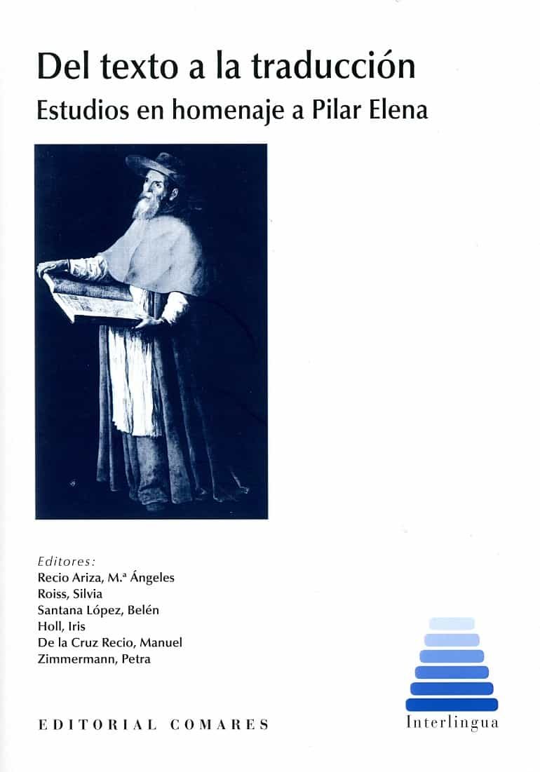 Portada del Libro Del Texto A La Traduccion. Estudios En Homenaje A Pilar Elena de Maria Angeles Recio Ariza - 9788490459515