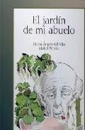 Portada del Libro El Jardin De Mi Abuelo de Maria Angels Gil Vila - 9788472903494