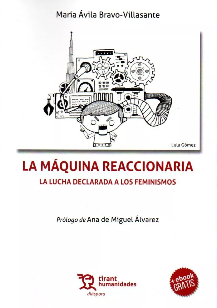 Portada del Libro La Maquina Reaccionaria: La Lucha Declarada A Los Feminismos de Maria Avila Bravo Villasante - 9788417973087