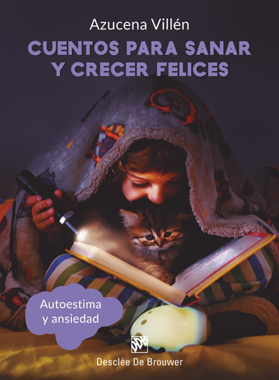 Portada del Libro Cuentos Para Sanar Y Crecer Felices: Autoestima Y Ansiedad de Maria Azucena Villen Naranjo - 9788433031013