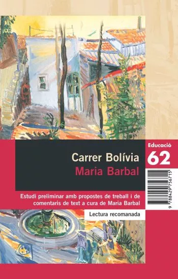 Portada del Libro Carrer Bolivia (Amb Propostes De Lectura) de Maria Barbal - 9788429756562