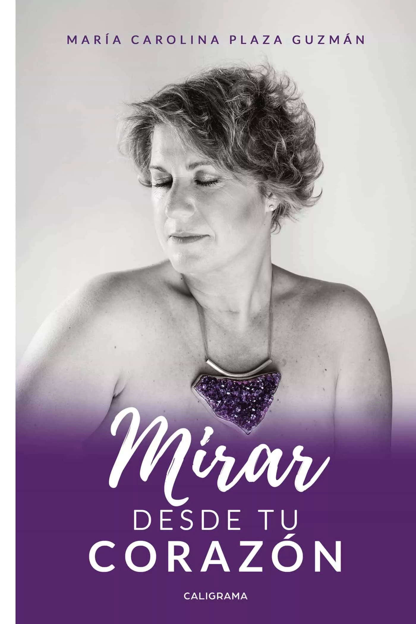 Portada del Libro (I.B.D.)Mirar Desde Tu Corazón de Maria Carolina Plaza Guzman - 9788417915070