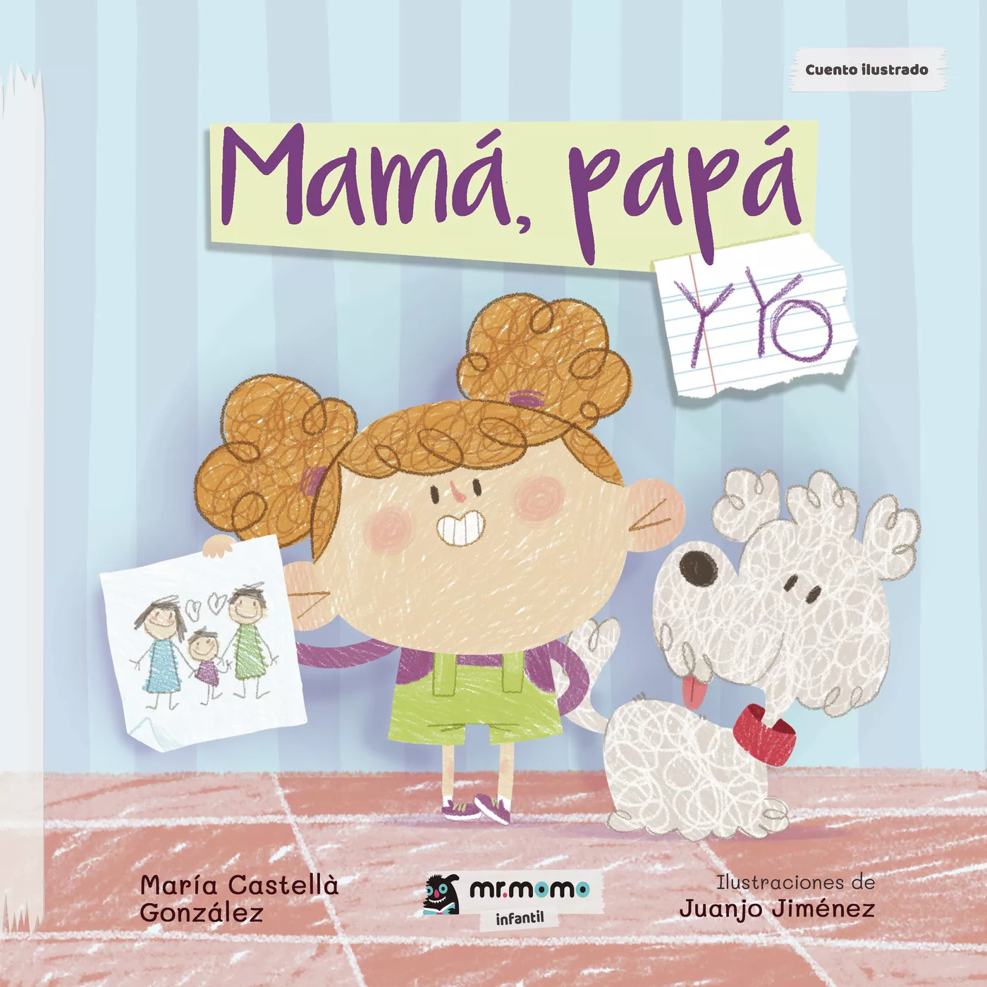 Portada del Libro Mamá Papá Y Yo de Maria Castella Gonzalez - 9788418070198