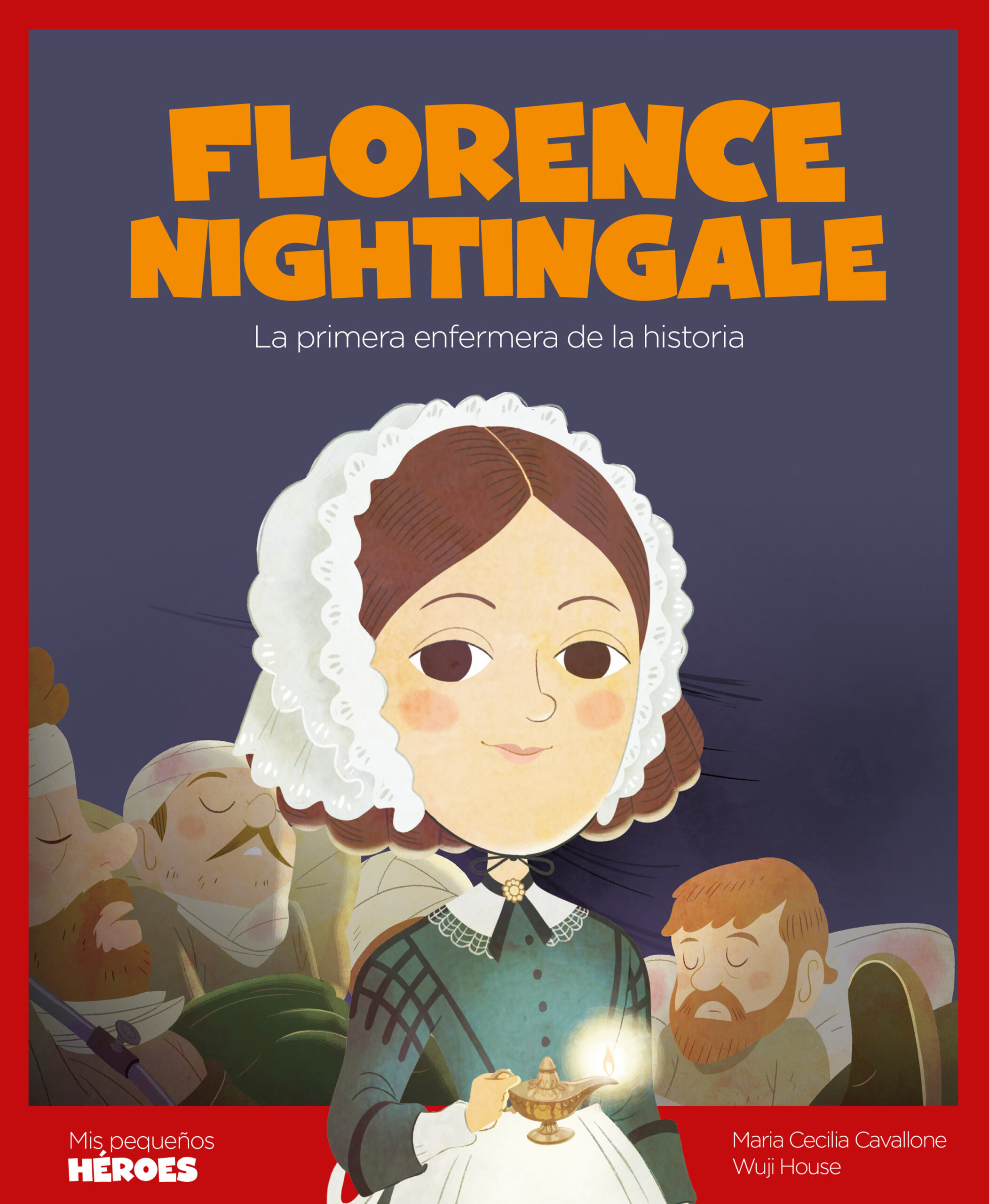 Portada del Libro Florence Nightingale (Mis Pequeños Heroes) de Maria Cecilia Cavallone - 9788413610030
