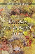 Portada del Libro Rescoldos Tras La Puesta Del Sol de Maria Cereceda - 9788495794659