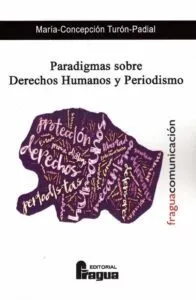 Portada del Libro Paradigmas Sobre Derechos Humanos Y Periodismo de Maria Concepcion Turon Padial - 9788470748448