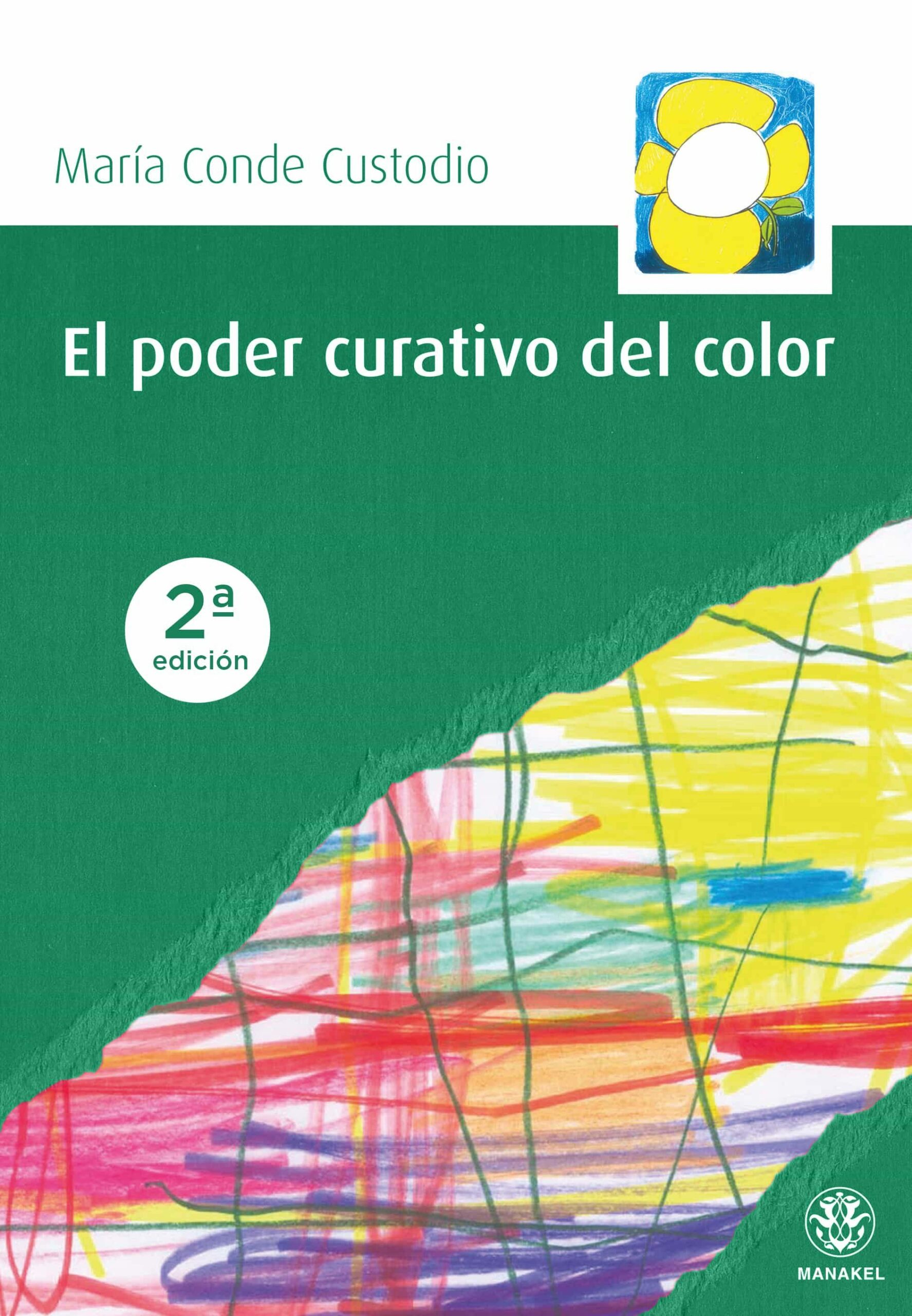 Portada del Libro El Poder Curativo Del Color (2ª Ed.) de Maria Conde Custodio - 9788498274868
