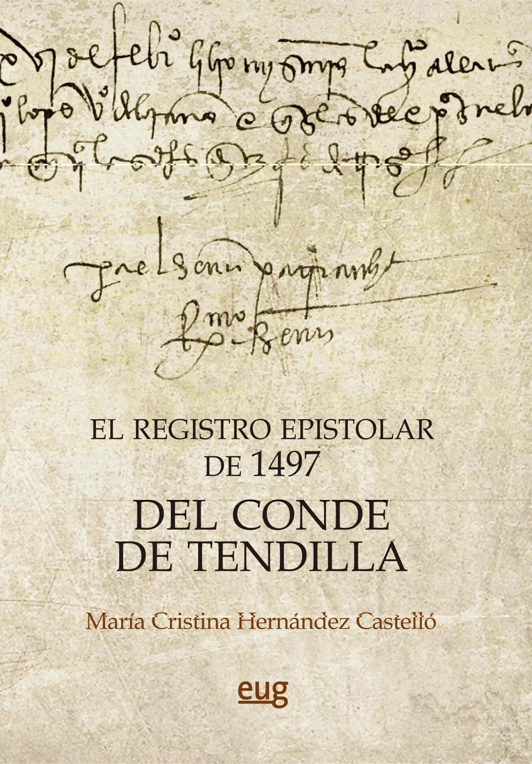 Portada del Libro El Registro Epistolar De 1497 Del Conde De Tendilla de Maria Cristina Hernandez Castello - 9788433862471
