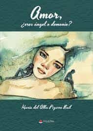 Portada del Libro Amor ¿Eres Ángel O Demonio? de Maria Del Alba Pizarro Bail - 9788413509464