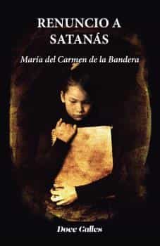 Portada del Libro Renuncio A Satanas de Maria Del Carmen Bandera - 9788497442787