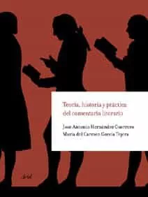 Portada del Libro Teoria Historia Y Practica Del Comentario Literario de Maria Del Carmen Garcia Tejera - 9788434425088