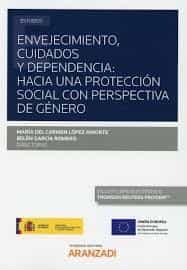 Portada del Libro Envejecimiento Cuidados Y Dependencia:Hacia Una Protección Socia L Con de Maria Del Carmen Lopez Aniorte - 9788413084824