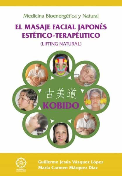 Portada del Libro Kobido. Edición En Color. El Masaje Facial Japonés Estético-Terap Éuti de Maria Del Carmen Marquez Diaz - 9788418115240