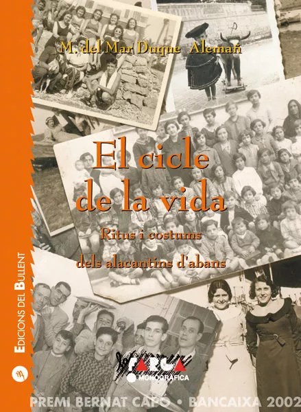 Portada del Libro El Cicle De La Vida. Ritus I Costums Dels Alacantins D Abans de Maria Del Mar Duque Aleman - 9788489663923