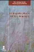 Portada del Libro El Legado Plural De Las Mujeres de Maria Del Mar Gallego Duran - 9788478982325