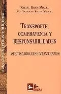 Portada del Libro Transporte Compraventa Y Responsabilidades (Aspectos Nacionales E Inte de Maria Dolores Beses Miguel - 9788496261075