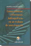 Portada del Libro Como Redactar Referencias Bibliograficas De Investigacion de Maria Dolores Borgoños Martinez - 9788488716385