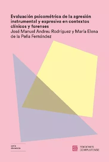Portada del Libro Evaluacion Psicometrica De La Agresion Instrumentral de Maria Elena De La Peña Fernandez - 9788466936538