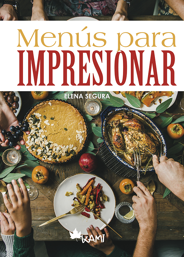 Portada del Libro Menús Para Impresionar de Maria Elena Segura Jimenez - 9788417843038