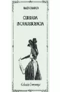 Portada del Libro Cerrada Incandescencia de Maria Granata - 9788478393565