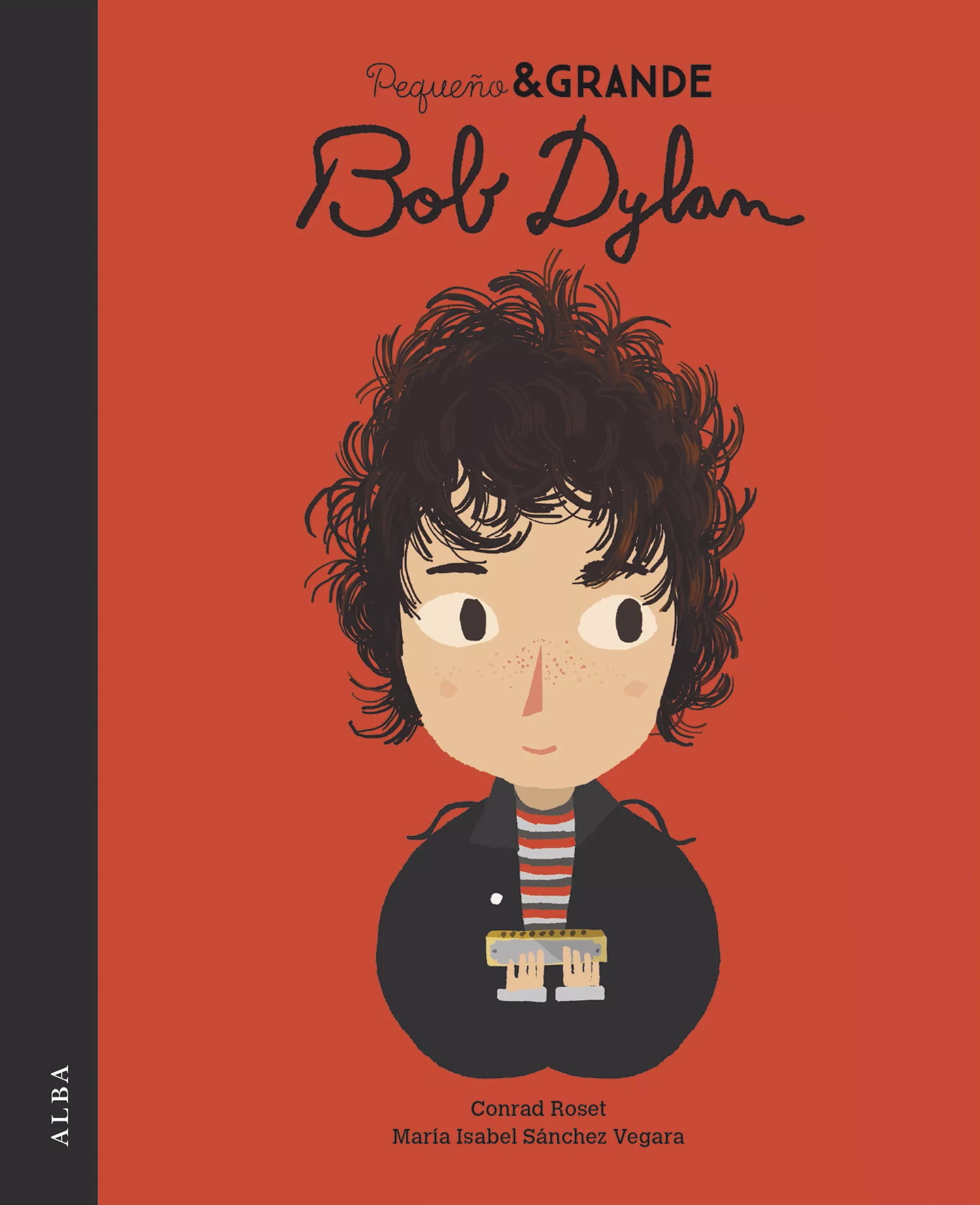 Portada del Libro Pequeño & Grande Bob Dylan de Maria Isabel Sanchez Vegara - 9788490656525
