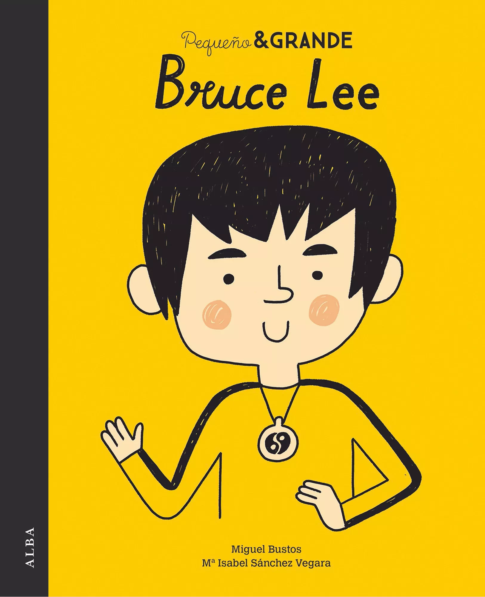 Portada del Libro Pequeño & Grande Bruce Lee de Maria Isabel Sanchez Vegara - 9788490655979