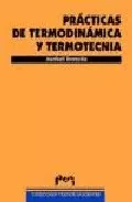 Portada del Libro Practicas De Termodinamica Y Termotecnia de Maria Isabel Torrecilla - 9788477334484