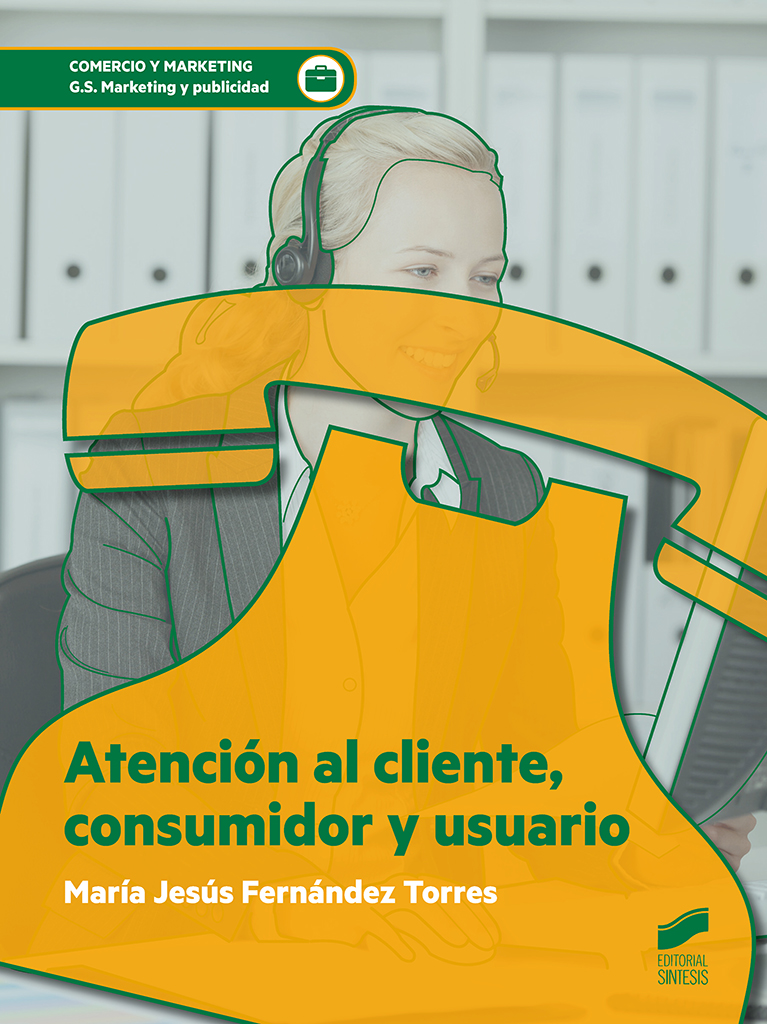 Portada del Libro Atencion Al Cliente Consumidor Y Usuario de Maria Jesus Fernandez Torres - 9788413570006