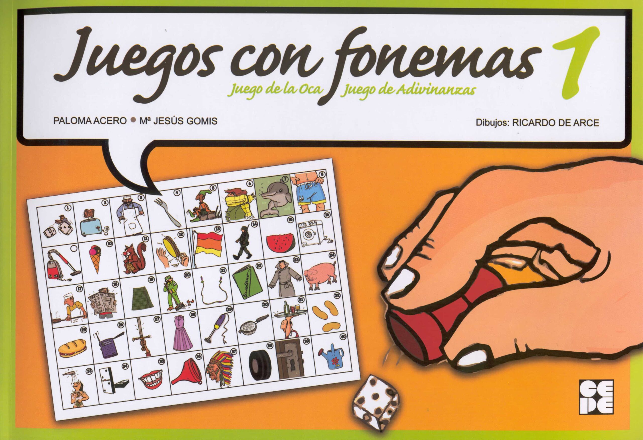 Portada del Libro Juegos Con Fonemas. 1: Juego De La Oca. Juego De Adivinanzas. de Maria Jesus Gomis Cañete - 9788478696192