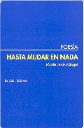 Portada del Libro Hasta Mudar En Nada de Maria Jesus Mingot Marcilla - 9788495408624