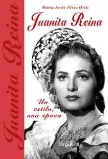 Portada del Libro Juanita Reina: Un Estilo Una Epoca de Maria Jesus Perez Ortiz - 9788496435506