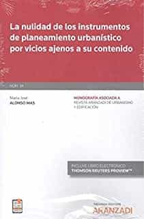Portada del Libro La Nulidad De Los Instrumentos De Planeamiento Urbanistico Por Vicios de Maria Jose Alonso Mas - 9788413467184
