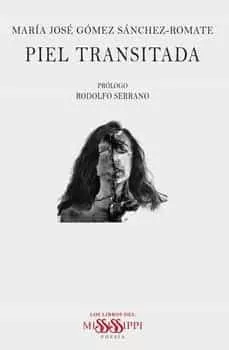 Portada del Libro Piel Transitada de Maria Jose Gomez Sanchez Romate - 9788494977275