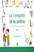 Portada del Libro La Conquista De Las Palabras (3º Primaria): Tratamiento De La Dis Lexi de Maria Jose Marrodan - 9788472783225