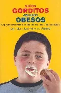 Portada del Libro Niños Gorditos Adultos Obesos de Maria Jose Martinez Sopena - 9788497344760