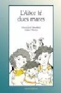 Portada del Libro Laitor Te Dues Mares de Maria Jose Mendieta - 9788472903104