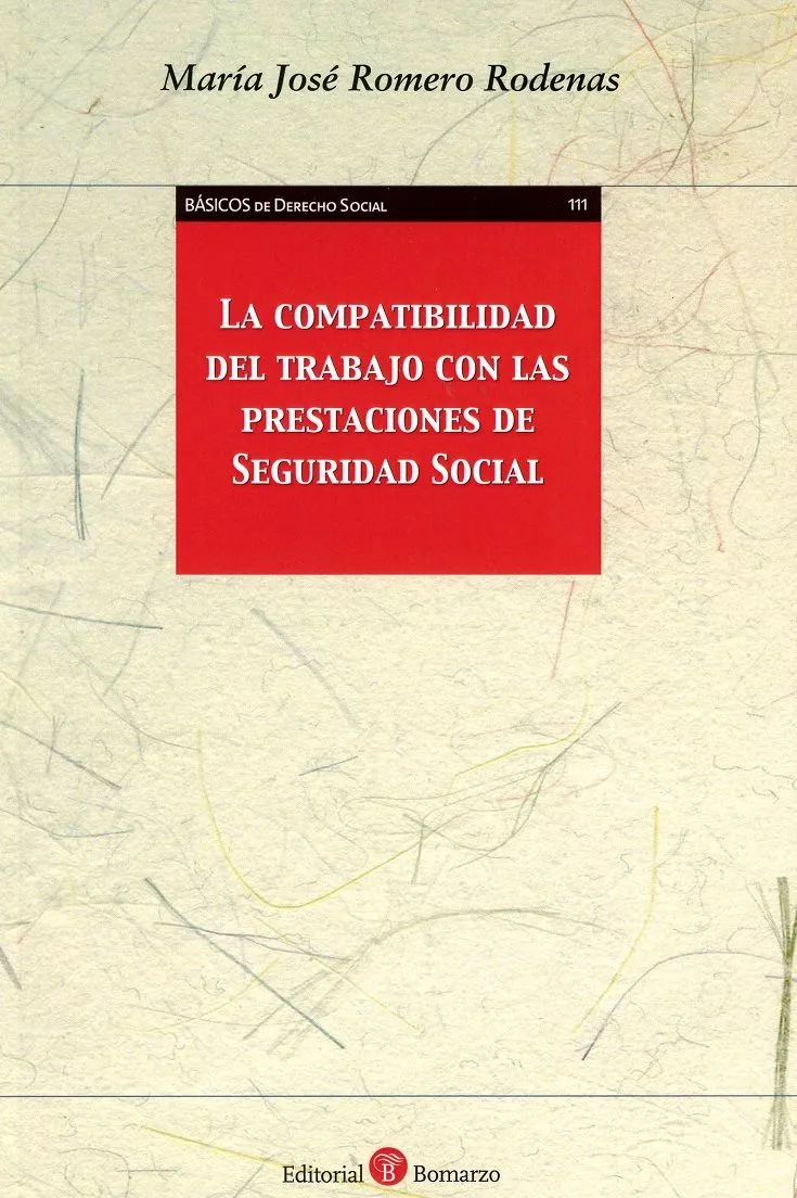 Portada del Libro La Compatibilidad Del Trabajo Con Las Prestaciones De Seguridad S Ocia de Maria Jose Romero Rodenas - 9788417310837