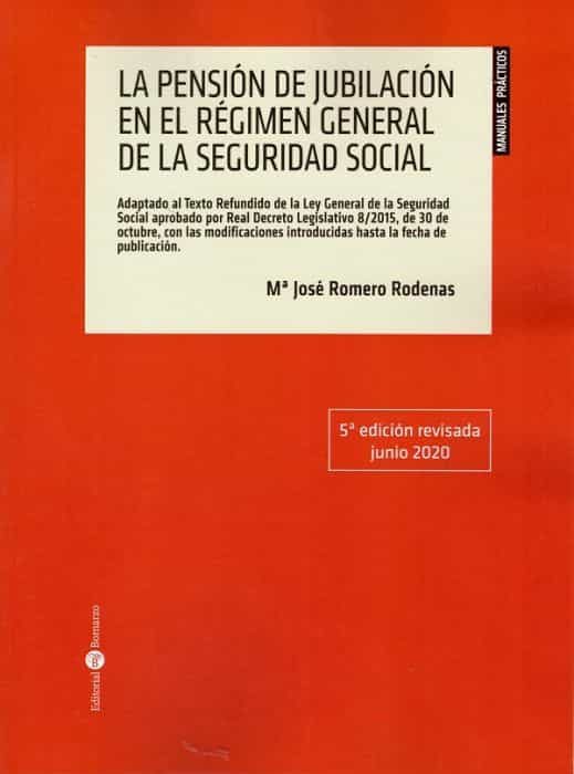 Portada del Libro La Pension De Jubilacion En El Regimen General De La Seguridad Social de Maria Jose Romero Rodenas - 9788418330063