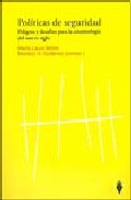 Portada del Libro Politicas De Seguridad. Peligros Y Desafios Para La Criminologia Del N de Maria Laura Bohm - 9789871397105