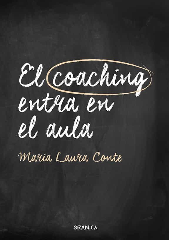 Portada del Libro El Coaching Entra En El Aula de Maria Laura Conte - 9789506419974
