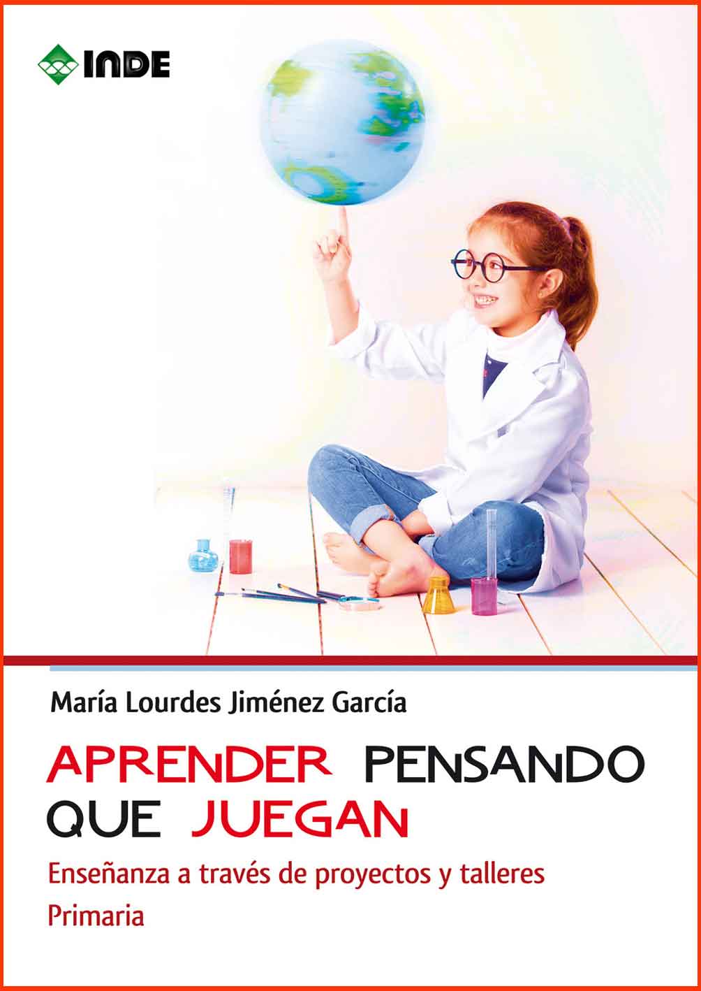 Portada del Libro Aprender Pensando Que Juegan de Maria Lourdes Jimenez Garcia - 9788497293891
