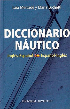 Portada del Libro Diccionario Nautico (Español-Ingles / Ingles-Español) de Maria Luchetti - 9788426136039
