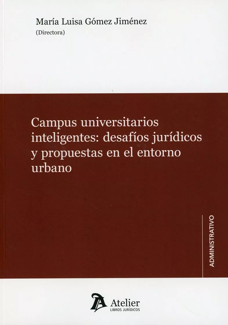 Portada del Libro Campus Universitarios Inteligentes: Desafíos Jurídicos Yu Propuestas E de Maria Luisa Gomez Jimenez - 9788417466640