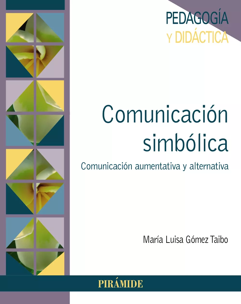 Portada del Libro Comunicacion Simbolica: Comunicacion Aumentativa Y Alternativa de Maria Luisa Gomez Taibo - 9788436842227